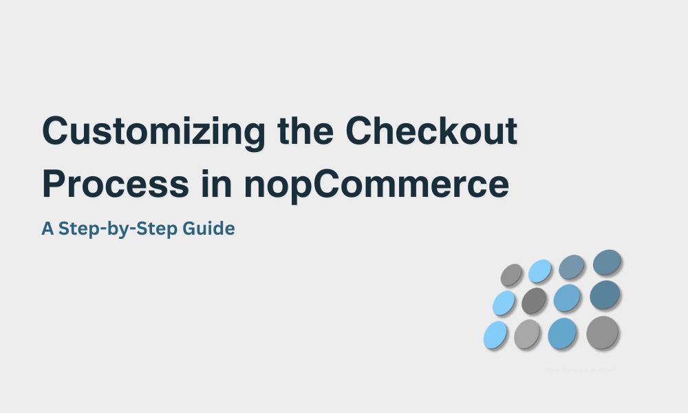 Customizing the Checkout Process in nopCommerce