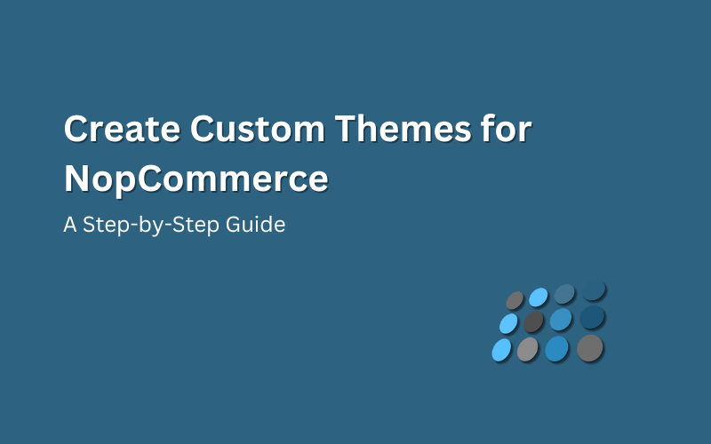 Creating Custom Themes for NopCommerce